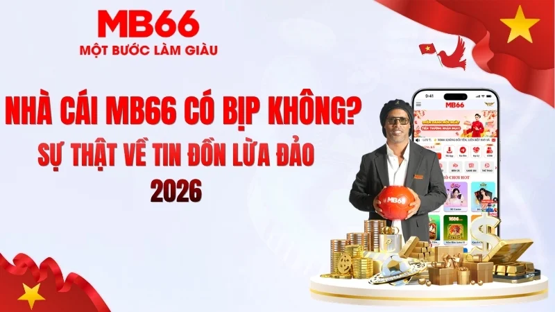 MB66 Có Bịp Không? Sự Thật Người Chơi Cần Biết MB66 Có Bịp Không? Sự Thật Người Chơi Cần Biết