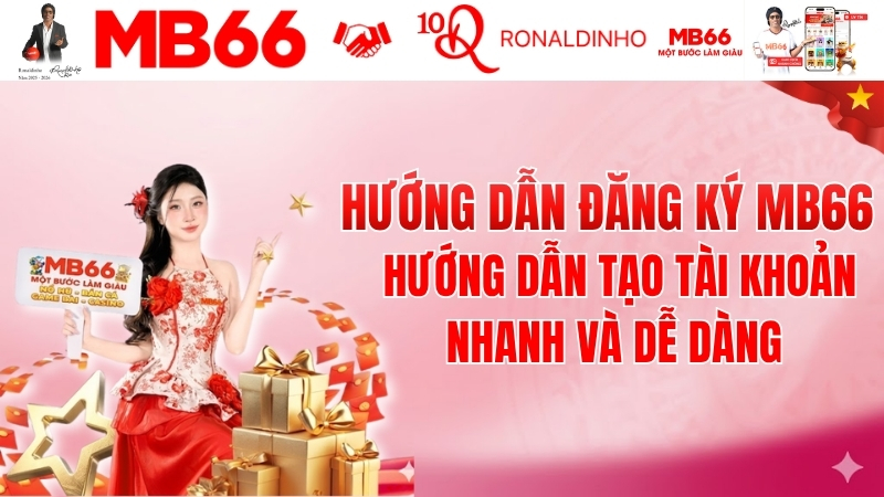 Hướng Dẫn Đăng Ký MB66 – Chi Tiết Từng Bước