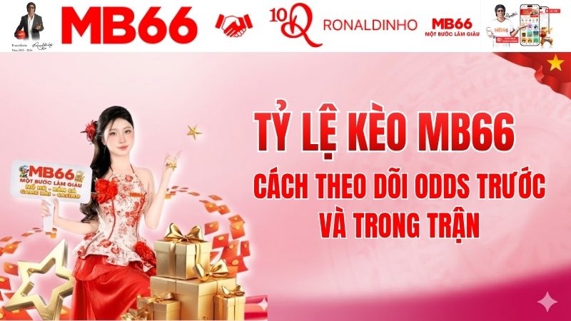 tỷ lệ kèo mb66