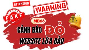 Cảnh Báo Mạo Danh MB66 – 2 Domain Giả Cần Tránh